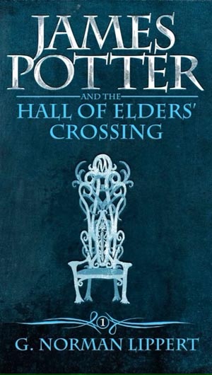 James Potter and the Elders' Crossing by G. Norman Lippert